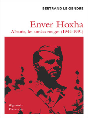 cover image of Enver Hoxha. Albanie, les années rouges (1944-1991)
